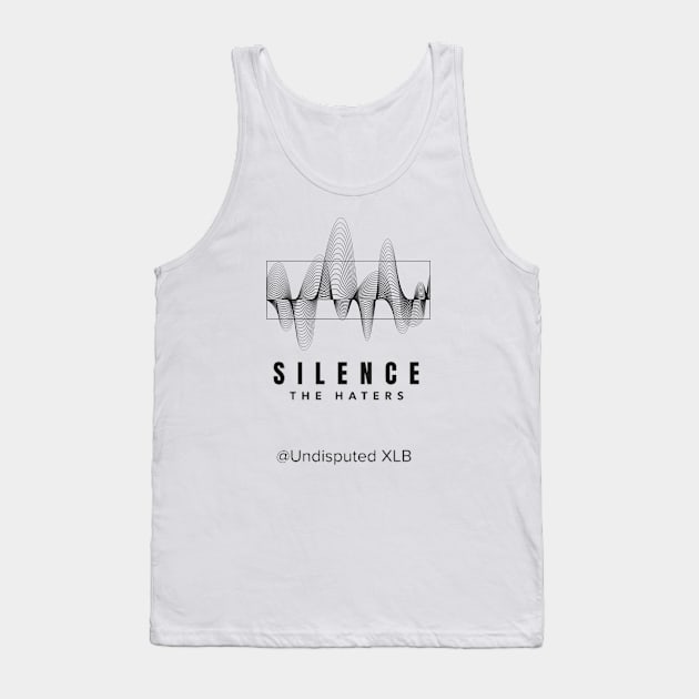 Silence the Haters Tank Top by Believe&Bless Emporium